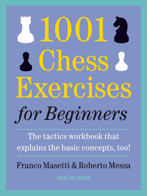 Title details for 1001 Chess Exercises for Beginners by Franco Masetti - Available